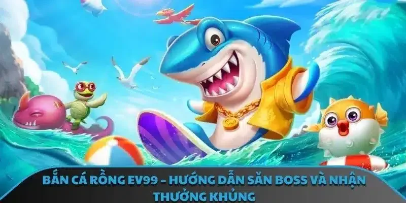 Bắn Cá Rồng