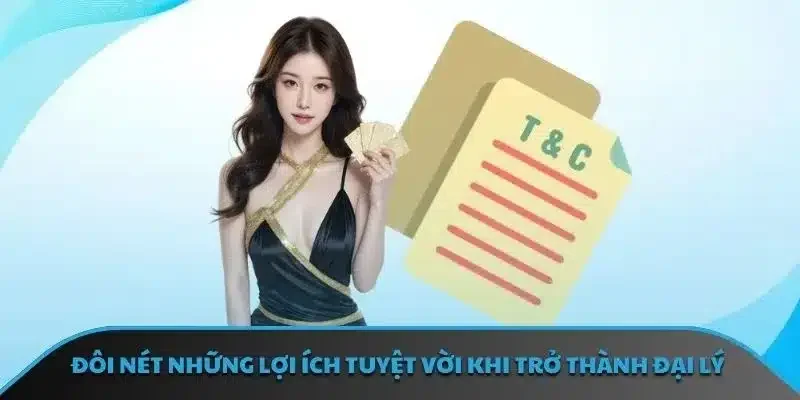 Đôi nét những lợi ích tuyệt vời khi trở thành đại lý