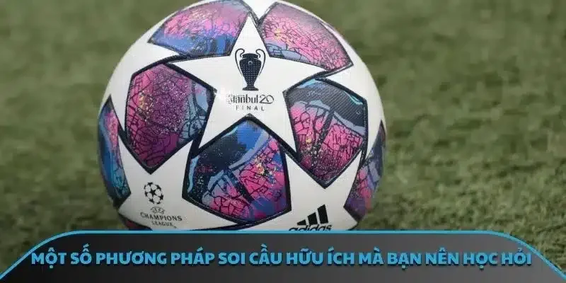 Một số phương pháp soi cầu hữu ích mà bạn nên học hỏi