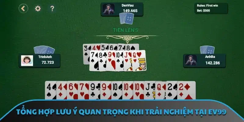 Tổng hợp lưu ý quan trọng khi trải nghiệm tại EV99